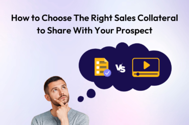 How to Choose The Right Sales Collateral to Share With Your Prospect