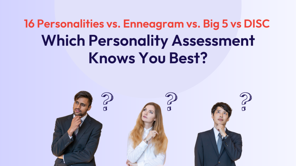 Which Personality Type Are You, And which assessment model is right to determine your type